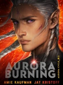 Aurora Burning: (The Aurora Cycle)
