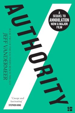 Authority (The Southern Reach Trilogy, Book 2)