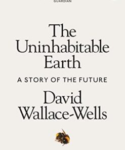 The Uninhabitable Earth: A Story of the Future
