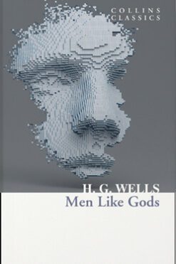 Men Like Gods (Collins Classics)