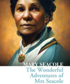 The Wonderful Adventures of Mrs Seacole in Many Lands (Collins Classics)
