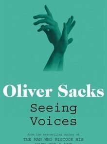 Seeing Voices: A Journey into the World of the Deaf
