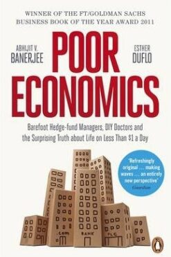 Poor Economics: The Surprising Truth about Life on Less Than $1 a Day