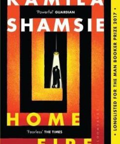 Home Fire: WINNER OF THE WOMEN'S PRIZE FOR FICTION 2018