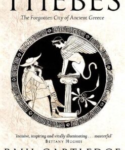 Thebes: The Forgotten City of Ancient Greece
