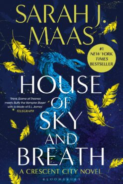 House of Sky and Breath: The unmissable #1 Sunday Times bestseller, from the multi-million-selling author of A Court of Thorns and Roses.