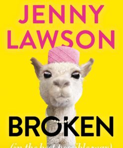 Broken: in the Best Possible Way