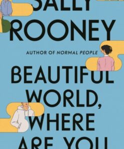 Beautiful World, Where Are You: from the internationally bestselling author of Normal People