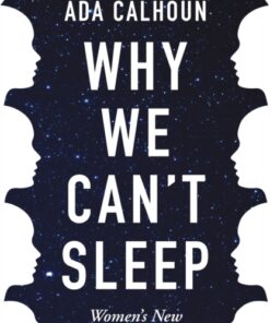 Why We Can't Sleep: Women's New Midlife Crisis