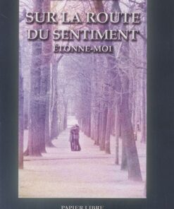 Sur la route du sentiment : étonne-moi