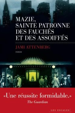 Mazie, sainte patronne des fauchés et des assoiffés