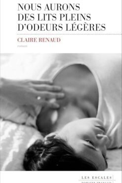 Nous aurons des lits pleins d'odeurs légères