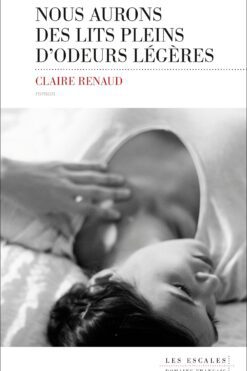 Nous aurons des lits pleins d'odeurs légères