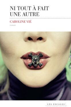 Ni tout à fait une autre