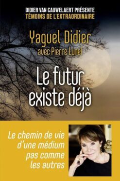 Le futur existe déjà