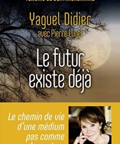 Le futur existe déjà
