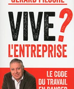 Vive l'entreprise ? : le code du travail en danger