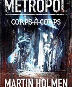 Metropol Volume 1, Corps-à-corps