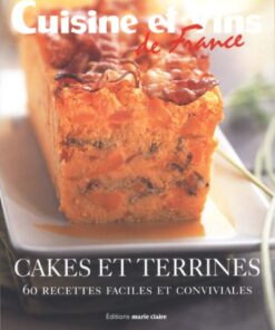Cakes et terrines : 60 recettes faciles et conviviales