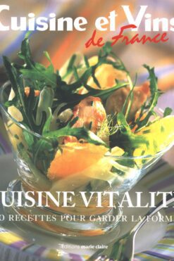 Cuisine vitalité : 60 recettes pour garder la forme