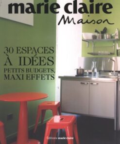 30 espaces à idées : petits budgets, maxi effets