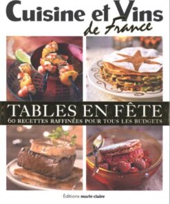 Tables en fête : 60 recettes raffinées pour tous les budgets