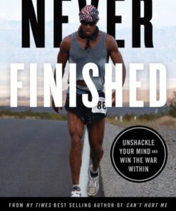 Never Finished: Unshackle Your Mind and Win the War Within
