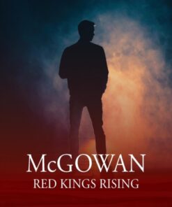 McGowan: Red Kings Rising