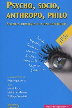 Psycho, socio, anthropo, philo... : sciences humaines et soins infirmiers : unité d'enseignement 1.1
