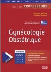 Gynécologie, obstétrique : livre des professeurs : s'entraîner iECN 2017-2018-2019